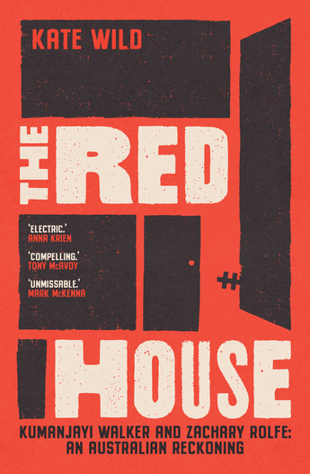The Red House: Kumanjayi Walker and Zachary Rolfe – an Australian reckoning